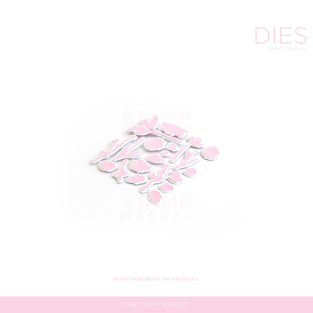 GOOD THINGS BLOOM DIE
