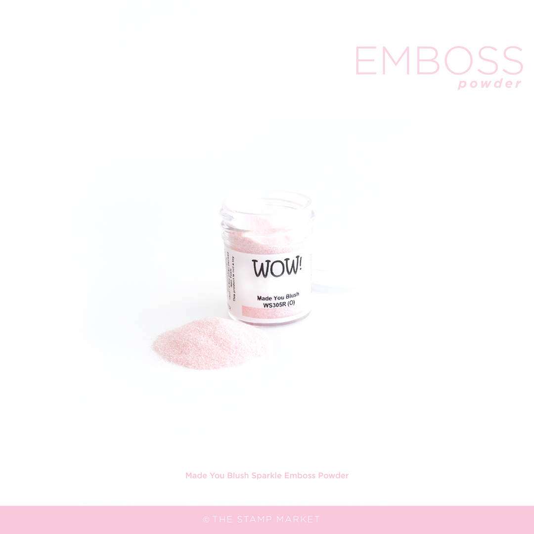 MADE YOU BLUSH EMBOSSING