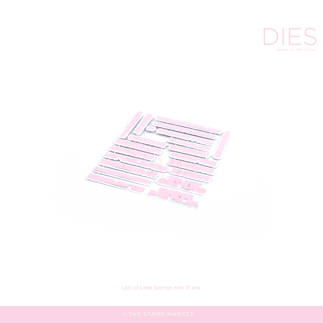 LOTS OF LITTLE SAYINGS DIES