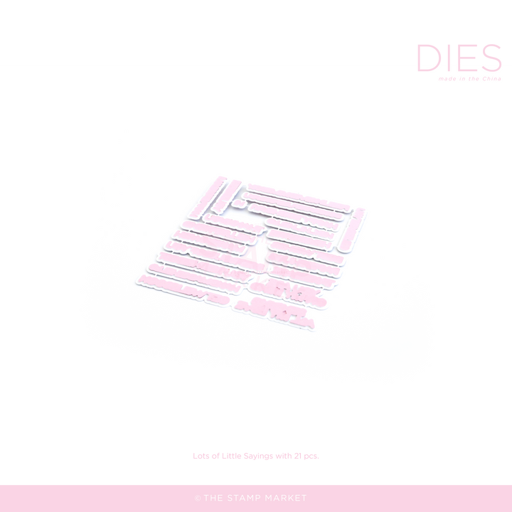LOTS OF LITTLE SAYINGS DIES